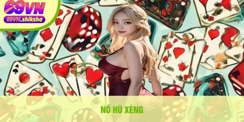 nổ hũ xèng